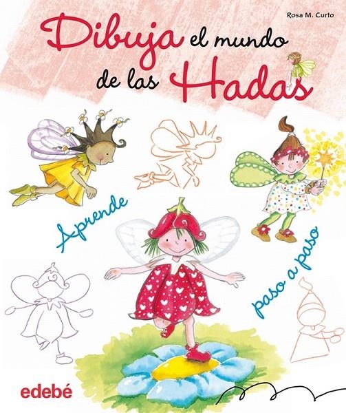 DIBUJA EL MUNDO DE LAS HADAS | 9788468303581 | CURTO MILÀ, ROSA MARÍA