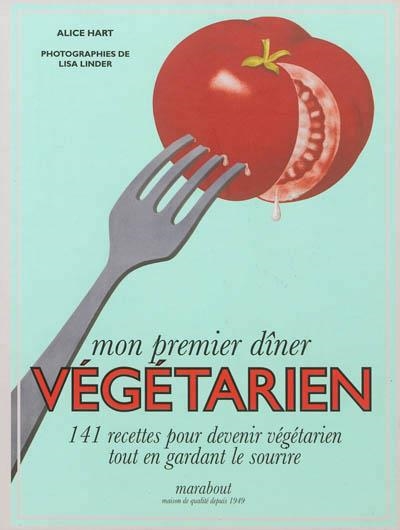 MON PREMIER DINER VEGETARIEN | 9782501080675 | ALICE HART