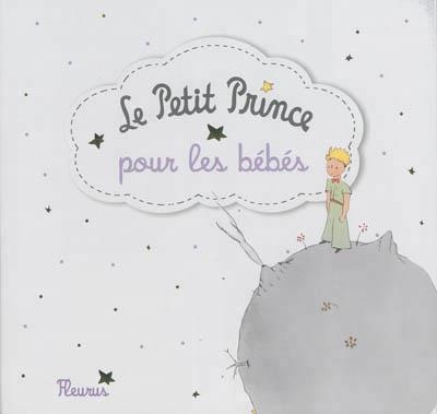 LE PETIT PRINCE POUR LES BÉBÉS | 9782215123736