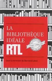 LA BIBLIOTHEQUE IDEALE. RTL | 9782360752676 | BERNARD LEHUT