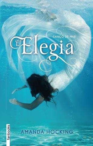 CANÇÓ DE MAR 4. ELEGIA | 9788415745310 | AMANDA HOCKING