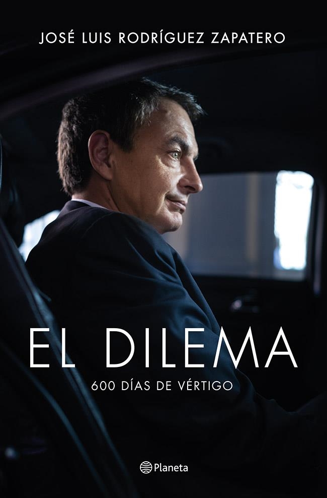 EL DILEMA | 9788408122777 | JOSÉ LUIS RODRÍGUEZ ZAPATERO