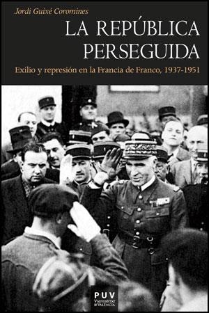 LA REPÚBLICA PERSEGUIDA | 9788437088792 | JORDI GUIXÉ COROMINES