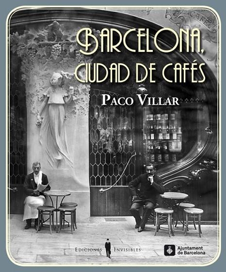 BARCELONA, CIUDAD DE CAFÉS | 9788494178900 | VILLAR PEÑA, PACO