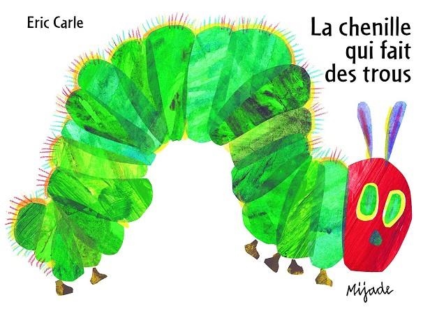 LA CHENILLE QUI FAIT DES TROUS | 9782871427537 | CARLE, ERIC