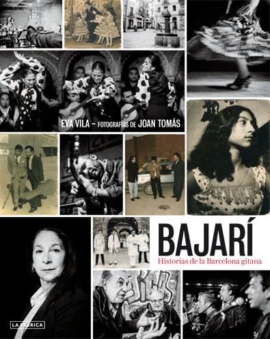 BAJARÍ. HISTORIES DE LA BARCELONA GITANA. | 9788415691402 | VILA, EVA/TOMAS, JOAN