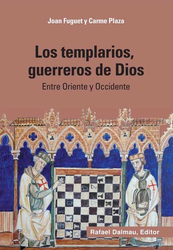 LOS TEMPLARIOS, GUERREROS DE DIOS | 9788423207770 | FUGUET SANS, JOAN/PLAZA ARQUÉ, CARME