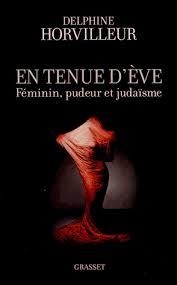 EN TENUE D'EVE : FÉMININ, PUDEUR ET JUDAÏSME | 9782246787457 | HORVILLEUR, DELPHINE