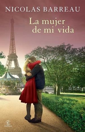 LA MUJER DE MI VIDA | 9788467040067 | NICOLAS BARREAU