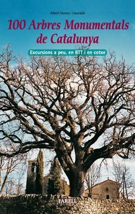 100 ARBRES MONUMENTALS A CATALUNYA | 9788495695468 | VICENS LLAURADÓ, ALBERT