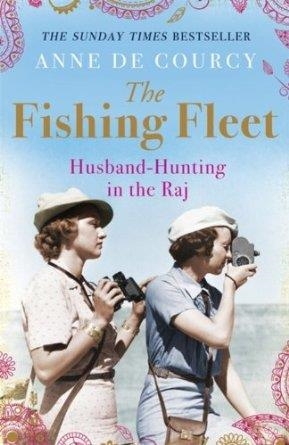 THE FISHING FLEET | 9780753828960 | ANNE DE COURCY 