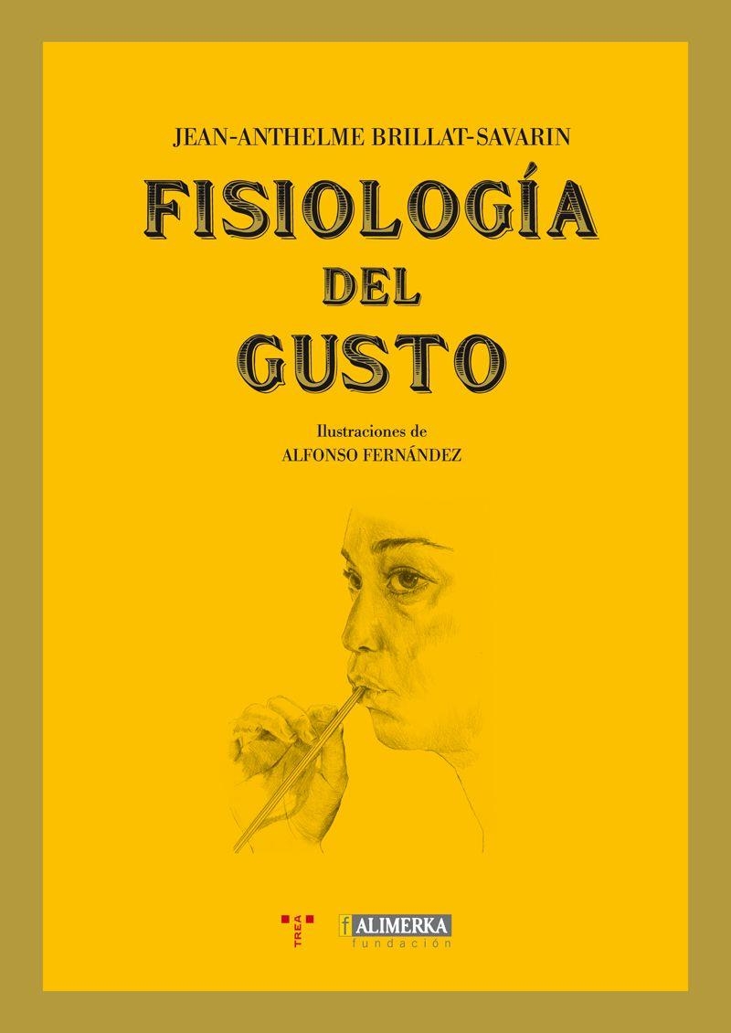 FISIOLOGÍA DEL GUSTO | 9788497046954 | BRILLANT-SAVARIN, JEAN-ANTHELME