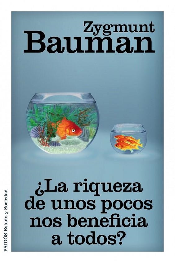 ¿LA RIQUEZA DE UNOS POCOS NOS BENEFICIA A TODOS? | 9788449329777 | ZYGMUNT BAUMAN