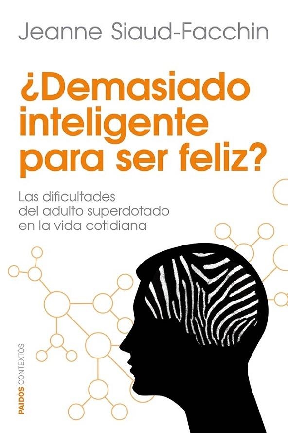 ¿DEMASIADO INTELIGENTE PARA SER FELIZ? | 9788449329760 | JEANNE SIAUD-FACCHIN