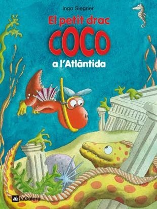 EL PETIT DRAC COCO A L'ATLÀNTIDA | 9788424642679 | SIEGNER, INGO