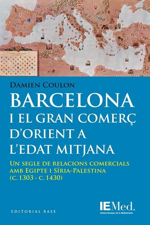 BARCELONA I EL GRAN COMERÇ D'ORIENT A L'EDAT MITJA | 9788415711803 | DAMIEN COULON