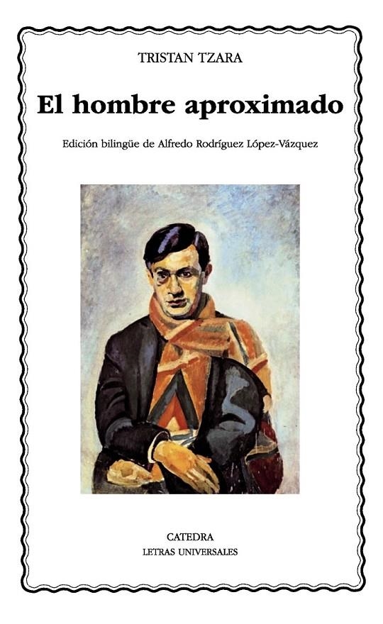 EL HOMBRE APROXIMADO (BILINGUE) | 9788437632216 | TZARA, TRISTAN