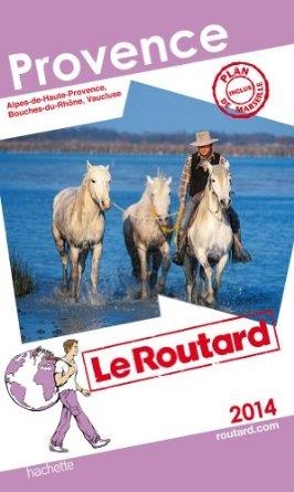 PROVENCE. LE ROUTARD 2014 | 9782012458154 | HACHETTE TOURISME