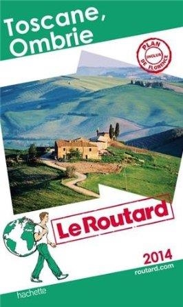 TOSCANE, OMBRIE. LE ROUTARD 2014 | 9782012458192 | HACHETTE TOURISME