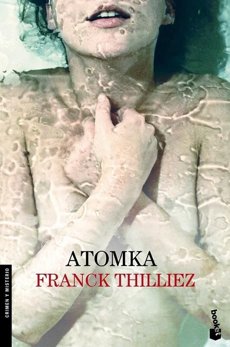 ATOMKA | 9788423347704 | FRANCK THILLIEZ