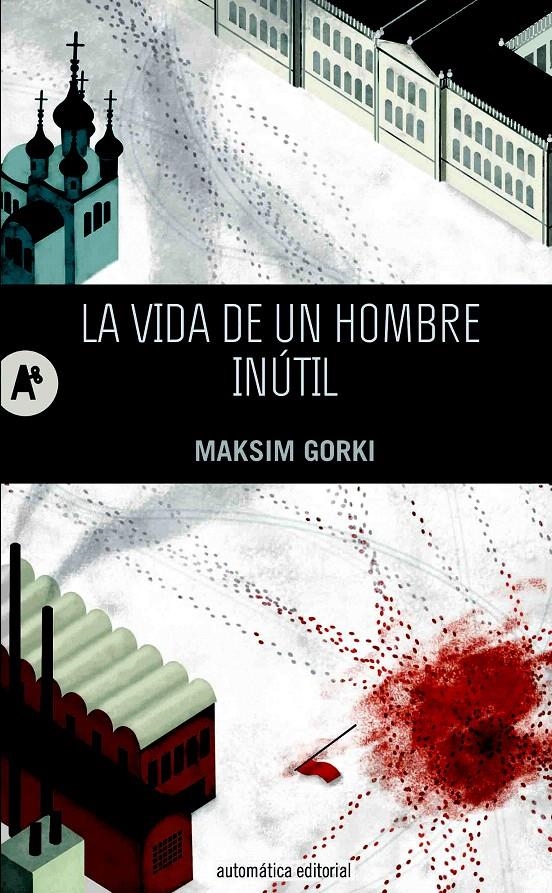 LA VIDA DE UN HOMBRE INÚTIL | 9788415509202 | GORKI, MAKSIM