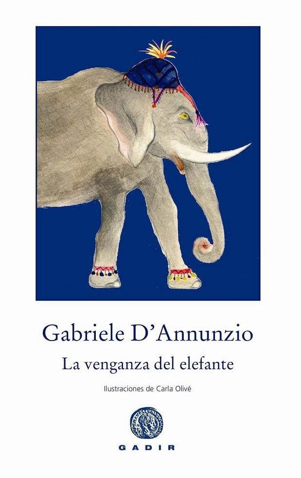 LA VENGANZA DEL ELEFANTE | 9788494146633 | D'ANNUNZIO, GABRIELE