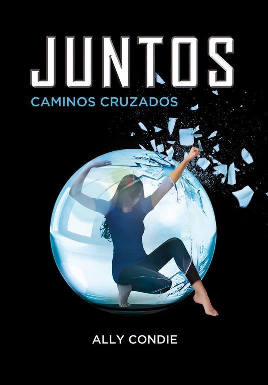 JUNTOS. CAMINOS CRUZADOS (LIBRO 2) | 9788484418634 | CONDIE, ALLY