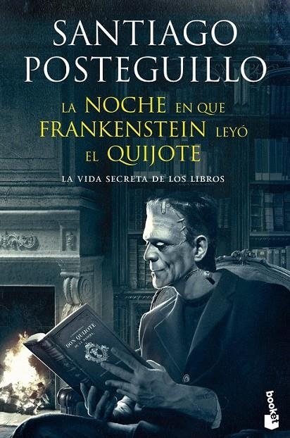 LA NOCHE EN QUE FRANKENSTEIN LEYÓ EL QUIJOTE | 9788408123941 | SANTIAGO POSTEGUILLO