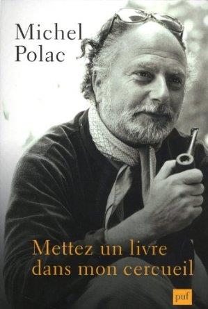 METTEZ UN LIVRE DANS MON CERCUEIL | 9782130628583 | MICHEL POLAC