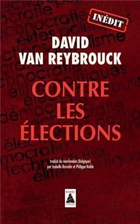 CONTRE LES ELECTIONS | 9782330028206 | DAVID VAN REYBROUCK