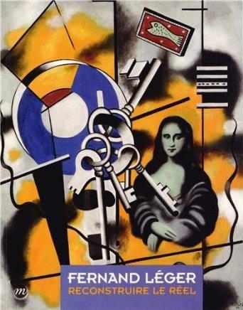 FERNAND LEGER- RECONSTRUIRE LE REEL | 9782711861569 | RMN