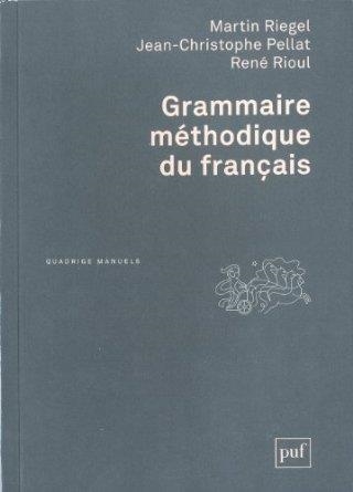 GRAMMAIRE METHODIQUE DU FRANÇAIS | 9782130627562 | MARTIN RIEGEL, JEAN-CHRISTOPHE PELLAT, RENE RIOUL