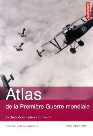 ATLAS DE LA PREMIERE GUERRE MONDIALE | 9782746736153 | YVES BUFFETAUT