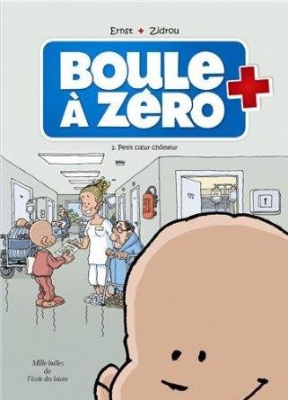 BOULE A ZERO T1 PETIT COEUR CHOMEUR | 9782211215343 | ZIDROU, SERGE ERNST