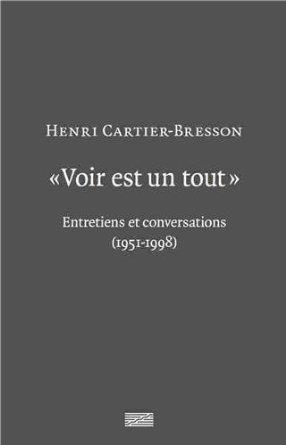 VOIR EST UN TOUT | 9782844266392 | HENRI CARTIER-BRESSON