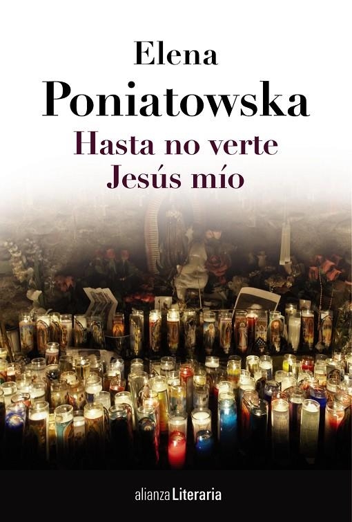 HASTA NO VERTE JESUS MIO | 9788420684789 | ELENA PONIATOWSKA