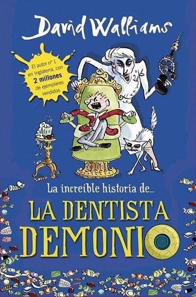 LA INCREÍBLE HISTORIA DE... LA DENTISTA DEMONIO | 9788490431566 | WALLIAMS,DAVID