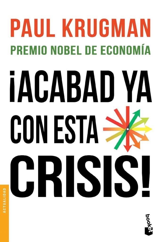 ¡ACABAD YA CON ESTA CRISIS! | 9788408123125 | PAUL KRUGMAN