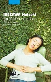 LA FEMME QUI DORT  | 9782809709926 | NATSUKI, IKEZAWA