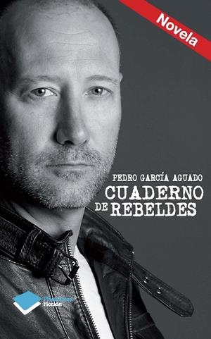 CUADERNO DE REBELDES | 9788415880455 | GARCÍA AGUADO, PEDRO