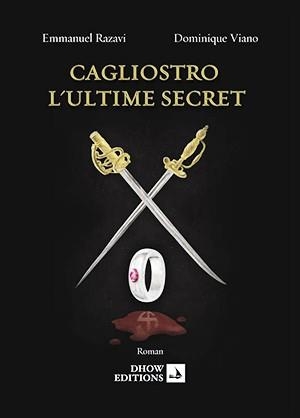 CAGLIOSTRO L'ULTIME SECRET | 9791093501000 | RAZAVI EMMANUEL, DOMINIQUE VIANO