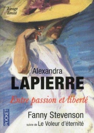 ENTRE PASSION ET LIBERTÉ. FANNY STEVENSON SUIVIE DE LE VOLEUR D'ÉTERNITÉ | 9782266249690 | ALEXANDRA LAPIERRE