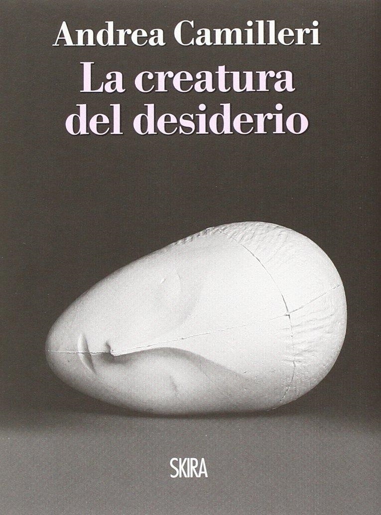 LA CREATURA DEL DESIDERIO | 9788857221892 | ANDREA CAMILLERI