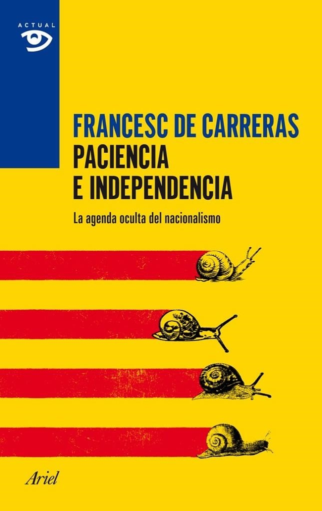 PACIENCIA E INDEPENDENCIA | 9788434417403 | FRANCESC DE CARRERAS