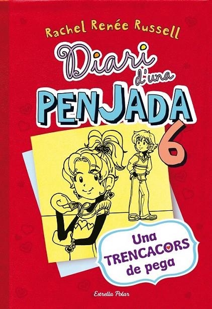 DIARI D'UNA PENJADA 6. UNA TRENCACORS DE PEGA | 9788490574171 | RACHEL RENÉE RUSSEL