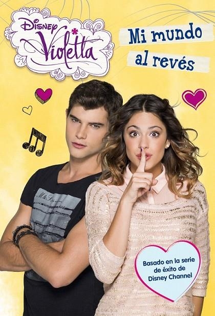 VIOLETTA. MI MUNDO AL REVÉS | 9788499515212 | DISNEY