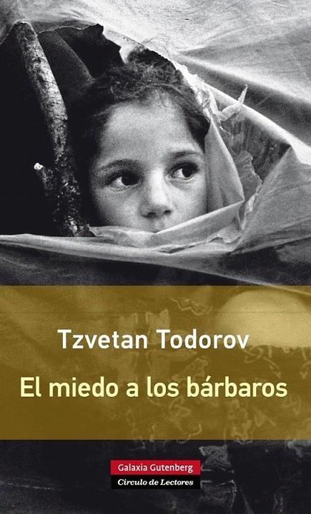 EL MIEDO A LOS BÁRBAROS- RÚSTICA | 9788416072231 | TODOROV, TZVETAN