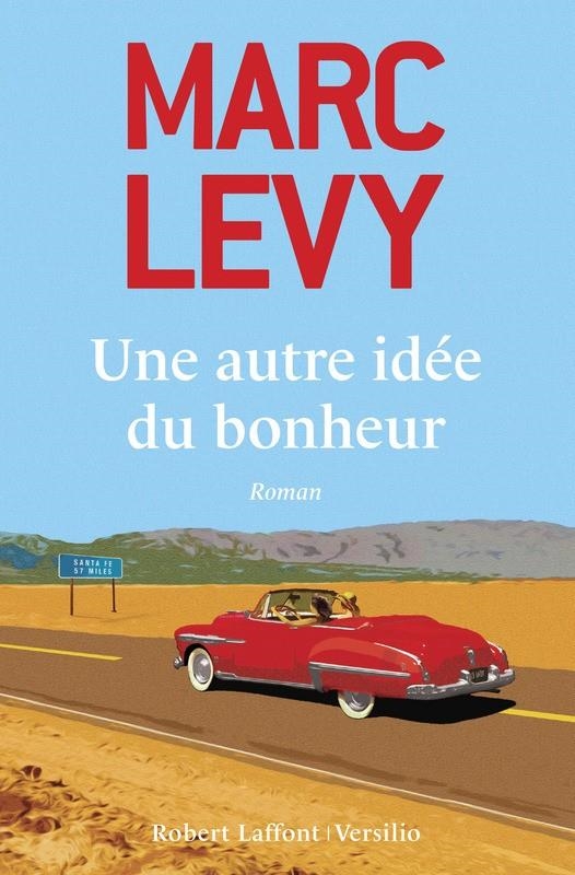 UNE AUTRE IDÉE DU BONHEUR | 9782221135730 | MARC LEVY