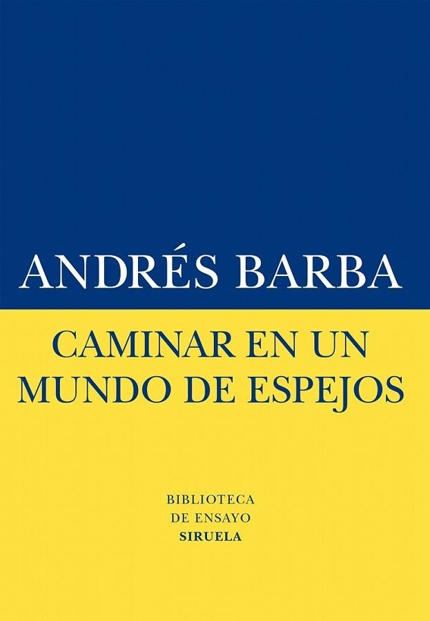 CAMINAR EN UN MUNDO DE ESPEJOS | 9788416120413 | BARBA, ANDRÉS