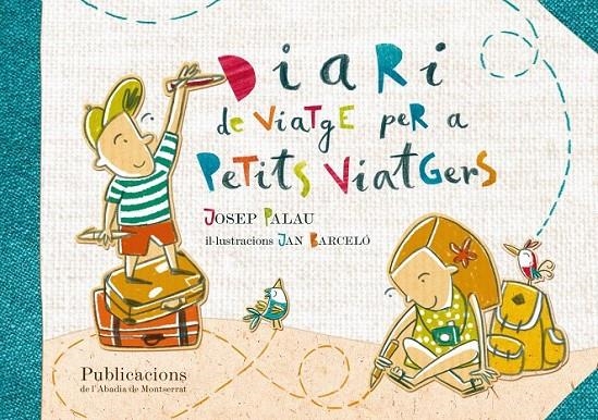 DIARI DE VIATGE PER A PETITS VIATGERS | 9788498836844 | PALAU SANMARTÍ, JOSEP